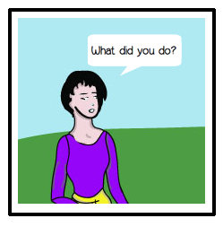 What did you do?