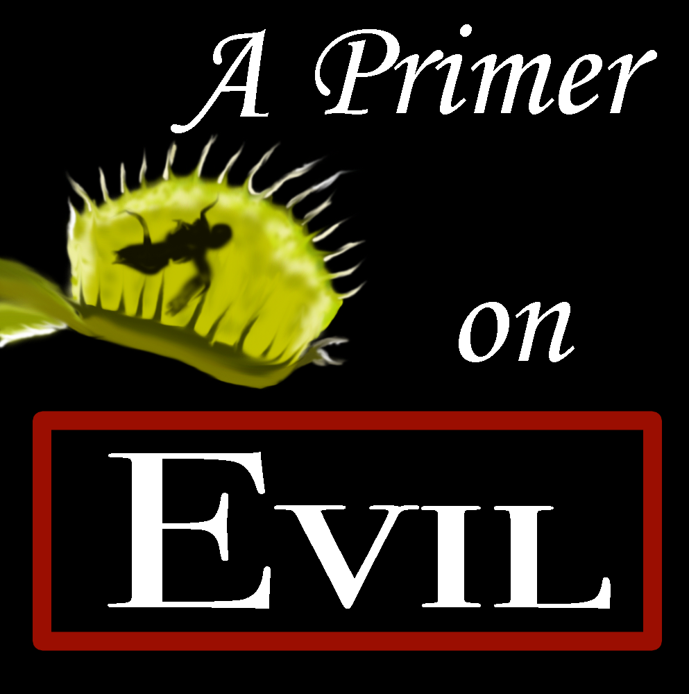 A Primer On Evil Podcast