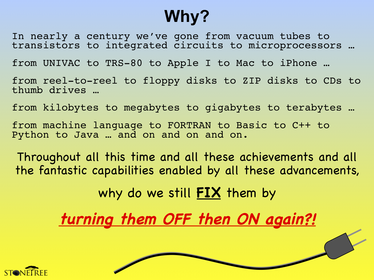 Why do we still turn off computers to fix them?